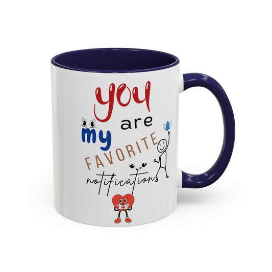 "You Are My Favorite Notification," Valentine Mug