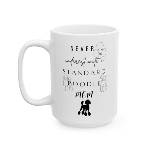 Poodle Mom Mug (11oz, 15oz)