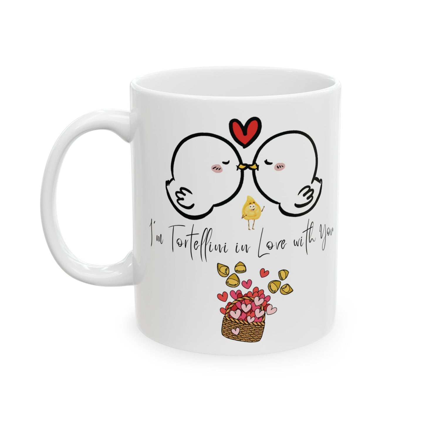 I’m Tortellini in Love with You" Valentine Mug