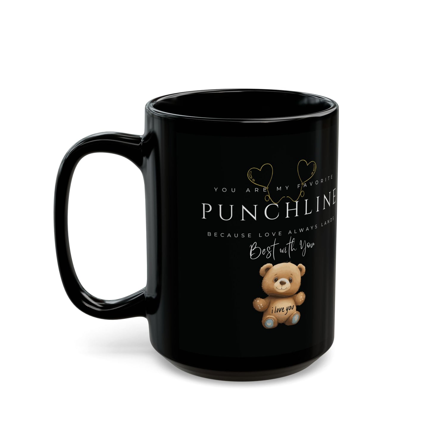"You Are My Favorite Punchline" Valentine Black Mug 11oz/15oz