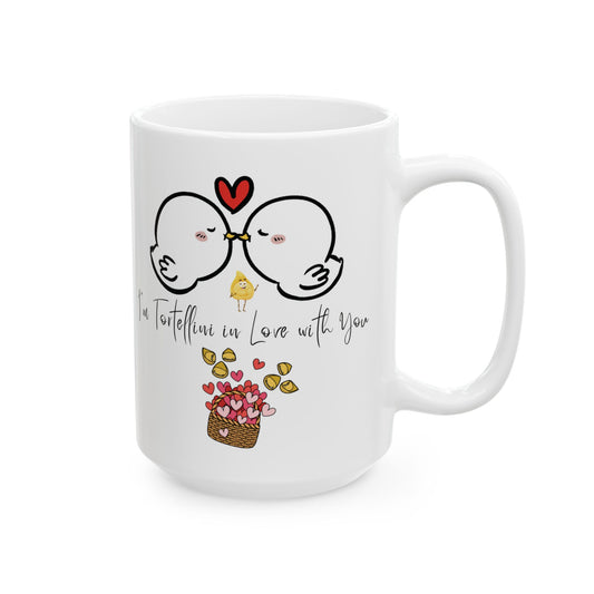 I’m Tortellini in Love with You" Valentine Mug