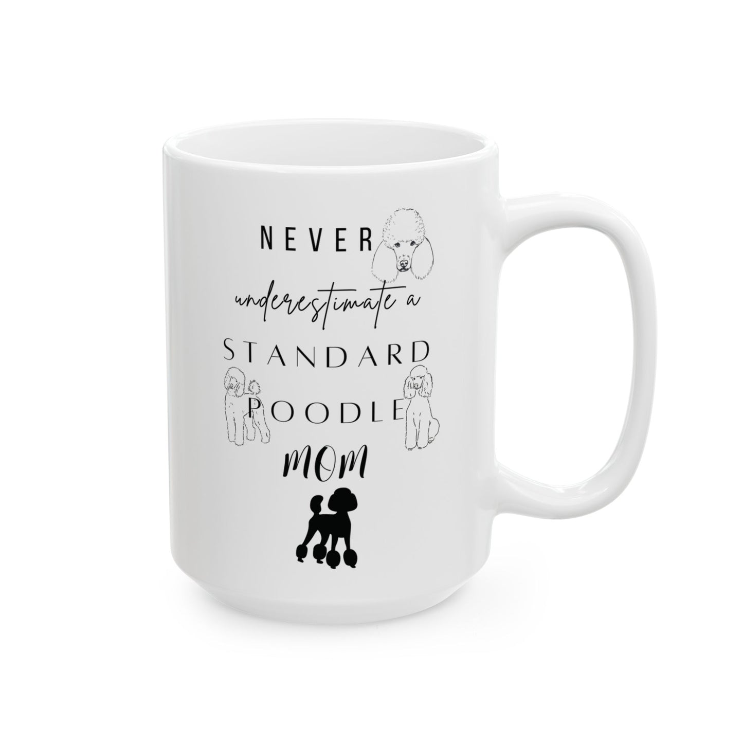 Poodle Mom Mug (11oz, 15oz)