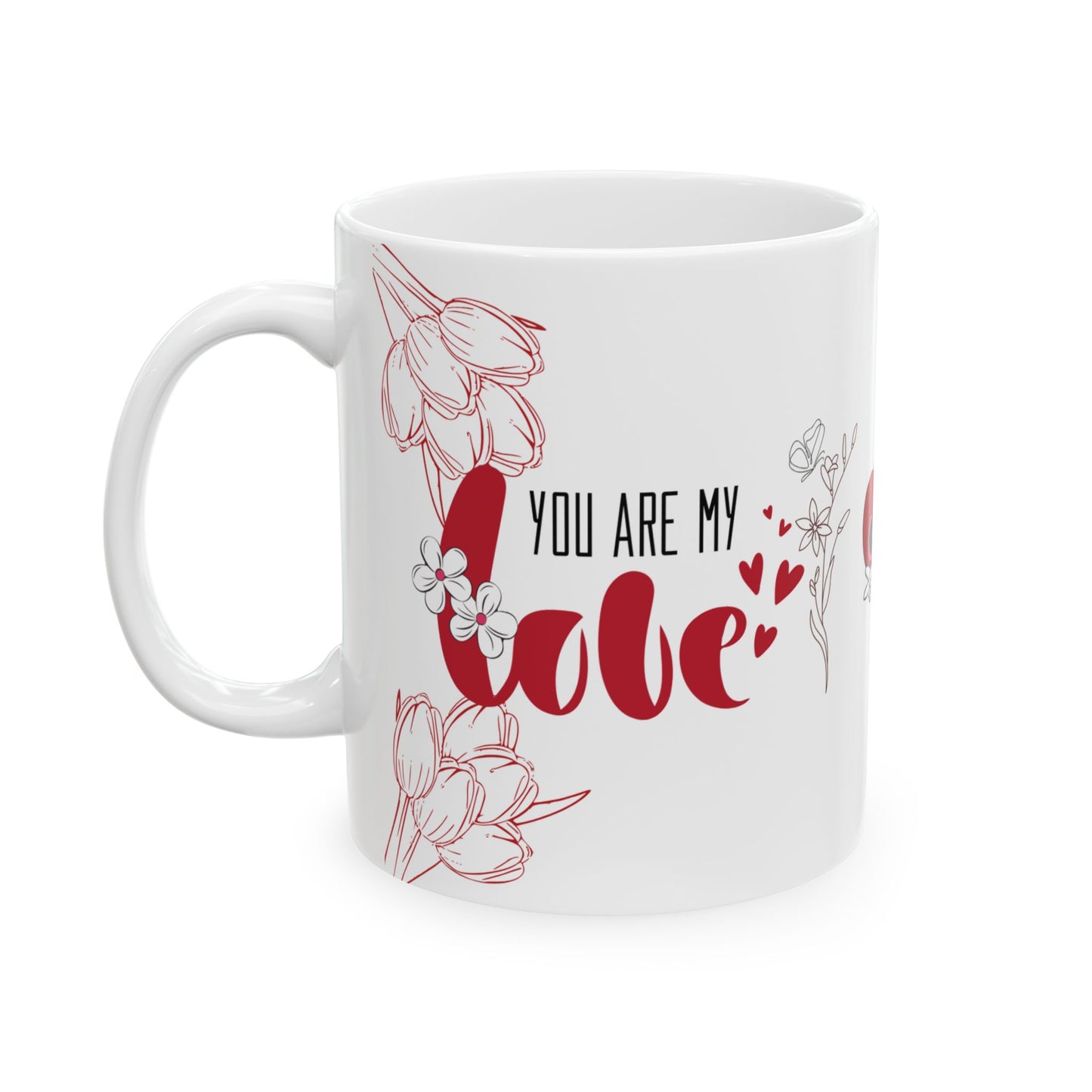 'You are my Love' Ceramic Mug