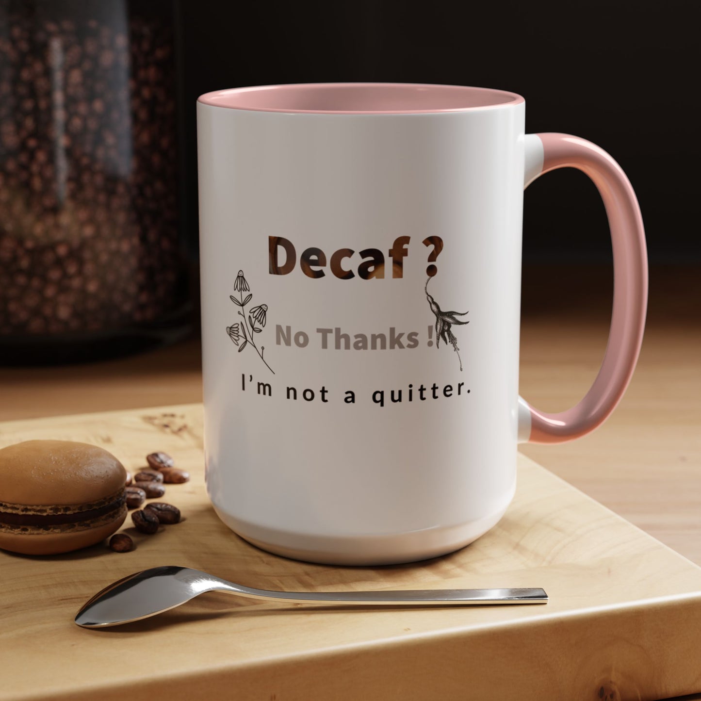 'Decaf' quote  Mug (11, 15oz)