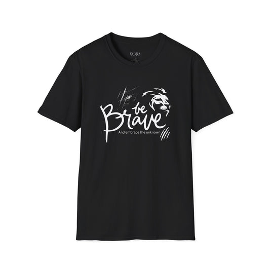 Be Brave Unisex Softstyle T-Shirt - Inspirational Lion Graphic Tee