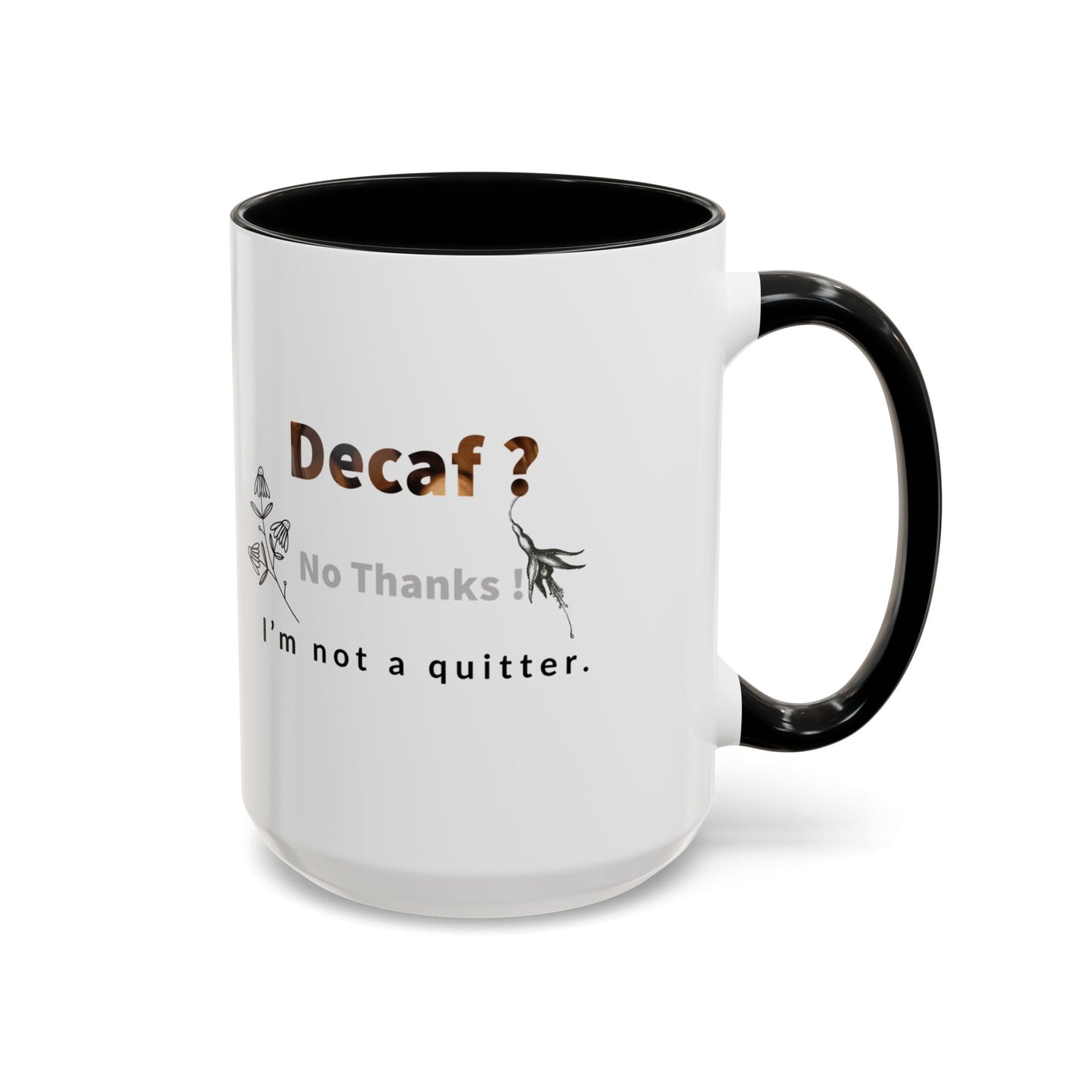 'Decaf' quote  Mug (11, 15oz)