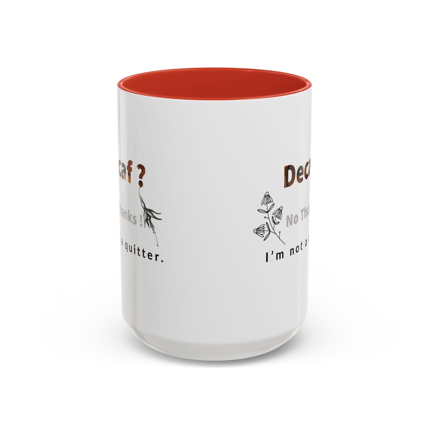 'Decaf' quote  Mug (11, 15oz)