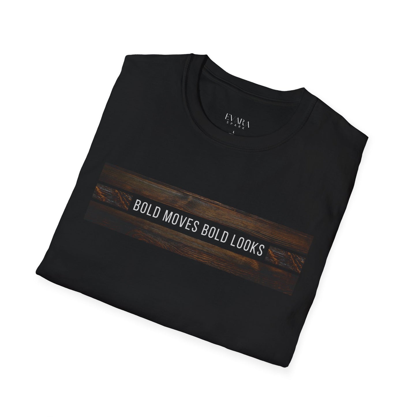 'Bold Moves' Soft style T-Shirt - Motivational Graphic Tee