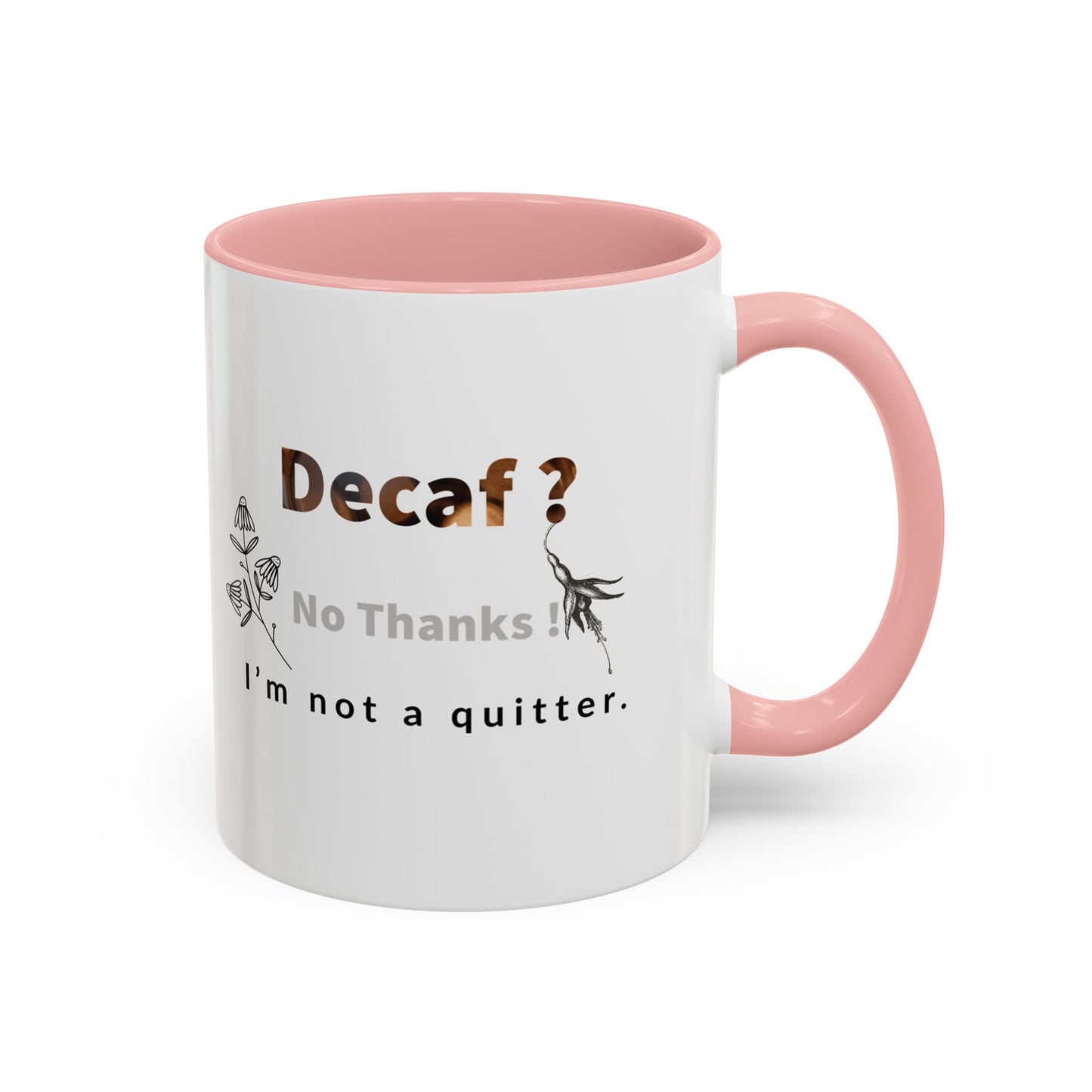 'Decaf' quote  Mug (11, 15oz)