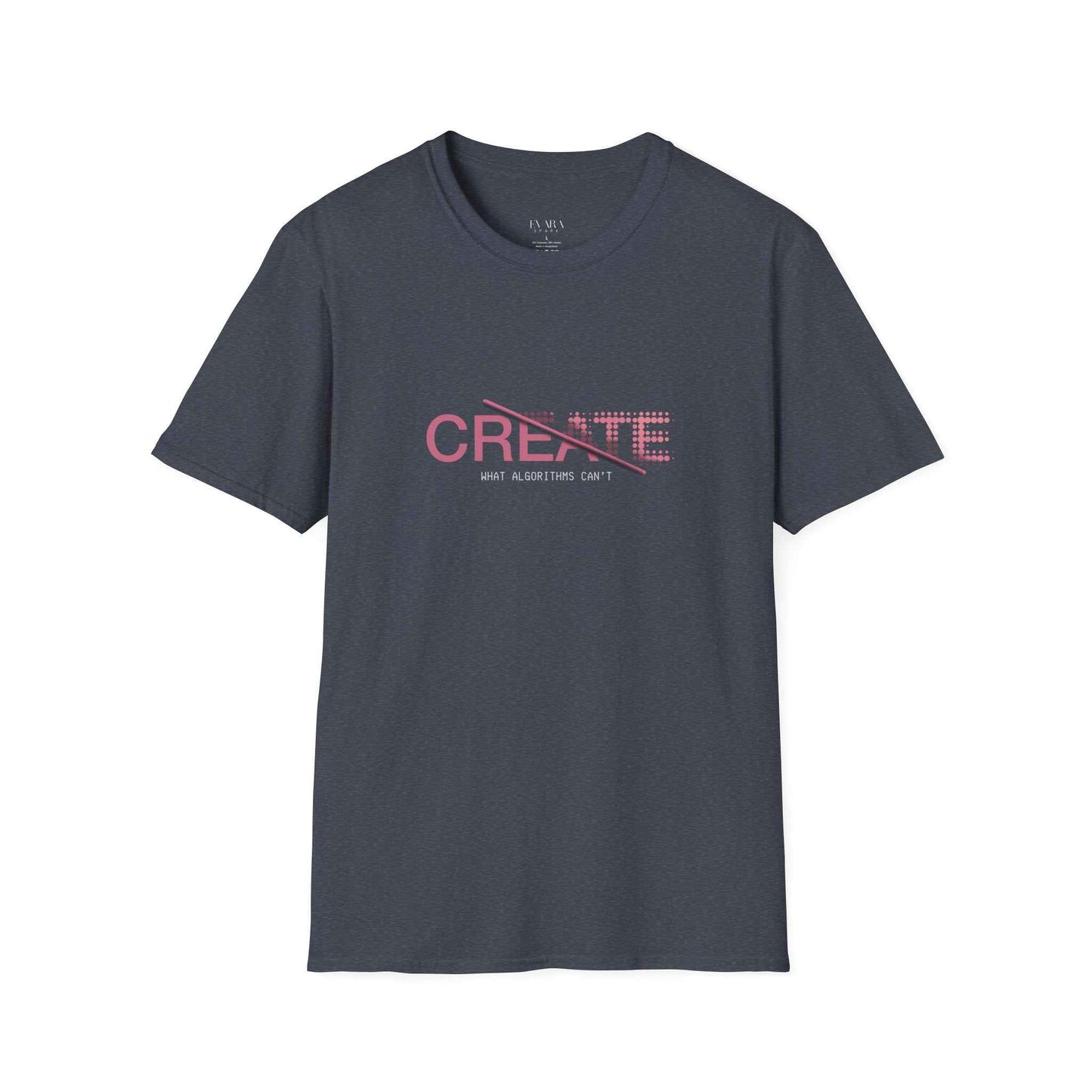 "Create What Algorithms Can’t" Minimalist Graphic Tee - Creative Human Expression Shirt