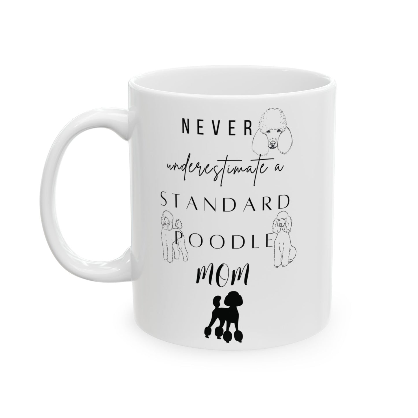 Poodle Mom Mug (11oz, 15oz)
