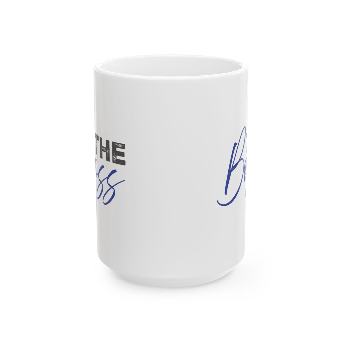 "The Boss" Ceramic Mug, (11oz, 15oz)