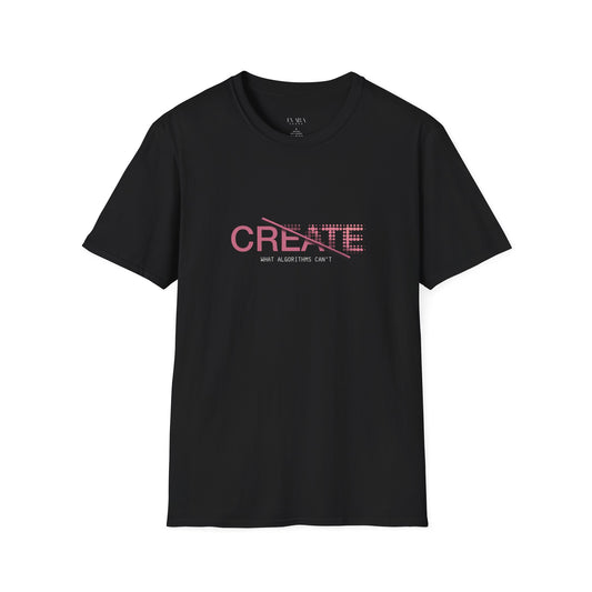 "Create What Algorithms Can’t" Minimalist Graphic Tee - Creative Human Expression Shirt