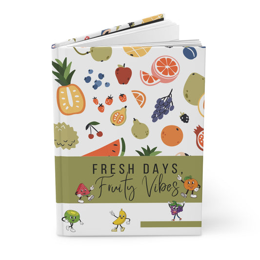 Fresh Days Fruity Vibes Hardcover Journal - Whimsical Fruit Design for Creative Minds