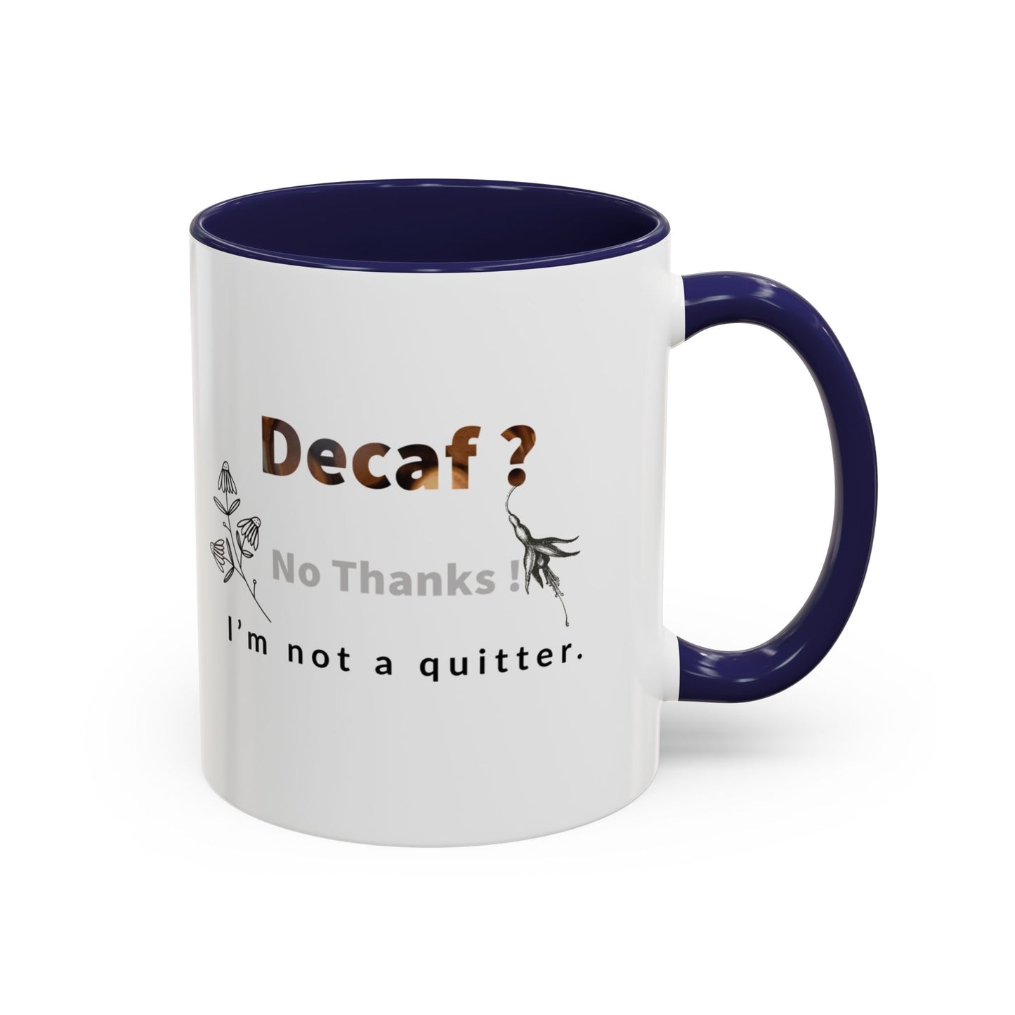 'Decaf' quote  Mug (11, 15oz)