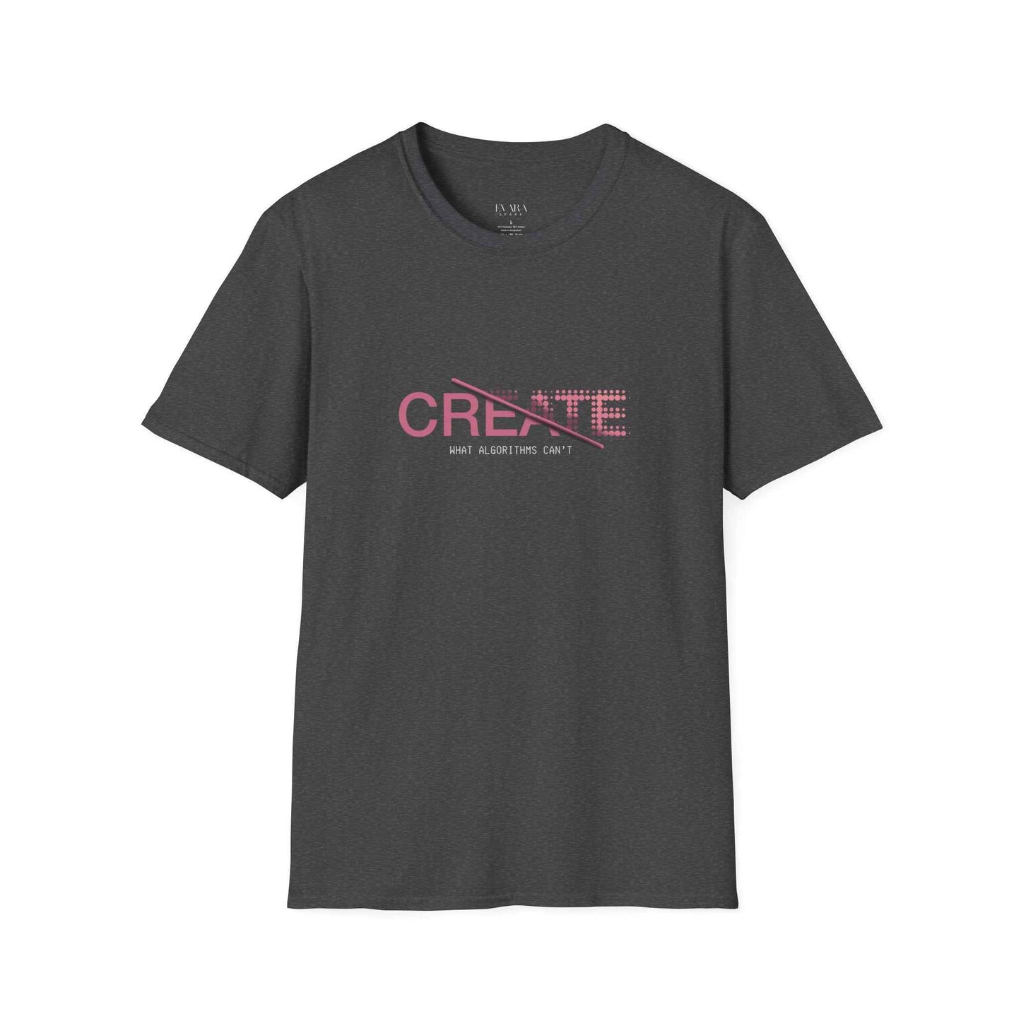 "Create What Algorithms Can’t" Minimalist Graphic Tee - Creative Human Expression Shirt