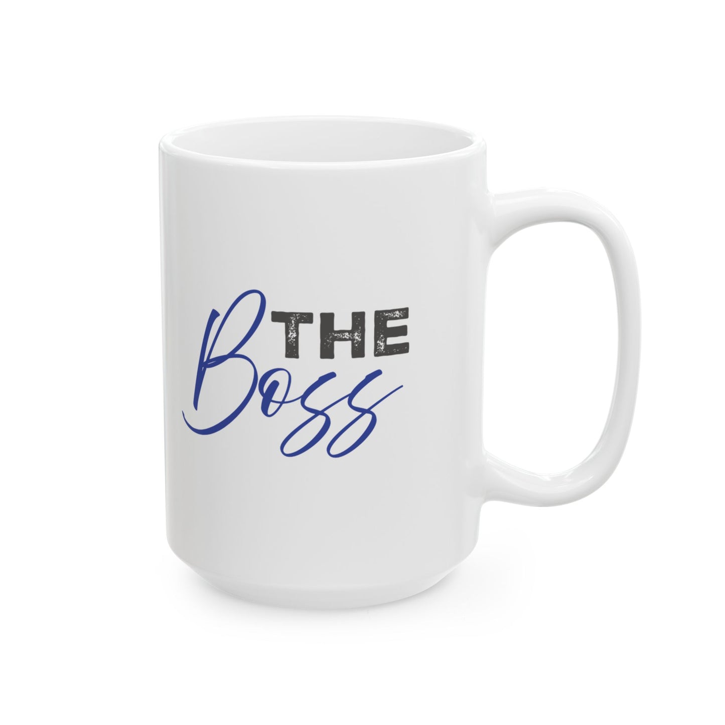 "The Boss" Ceramic Mug, (11oz, 15oz)