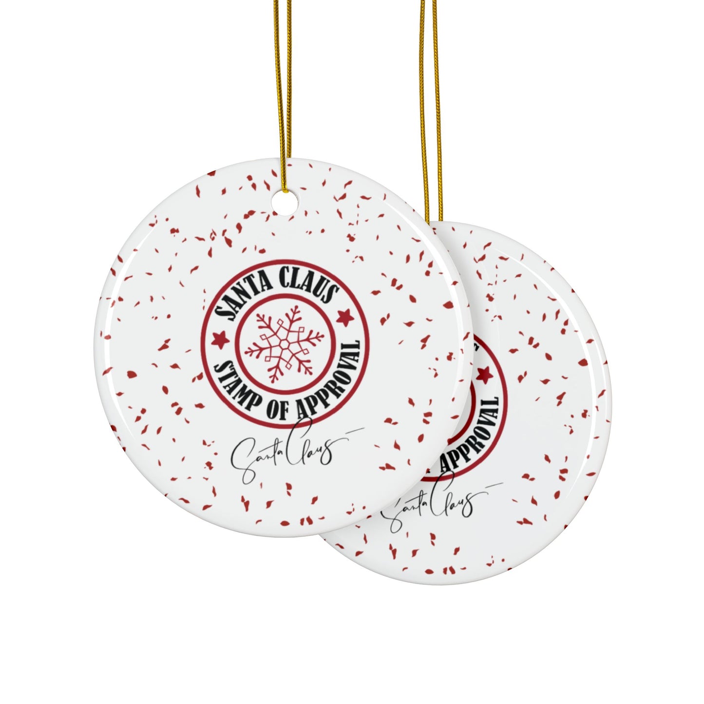 'Santa Claus, Stamp of Approval' Ceramic Ornaments