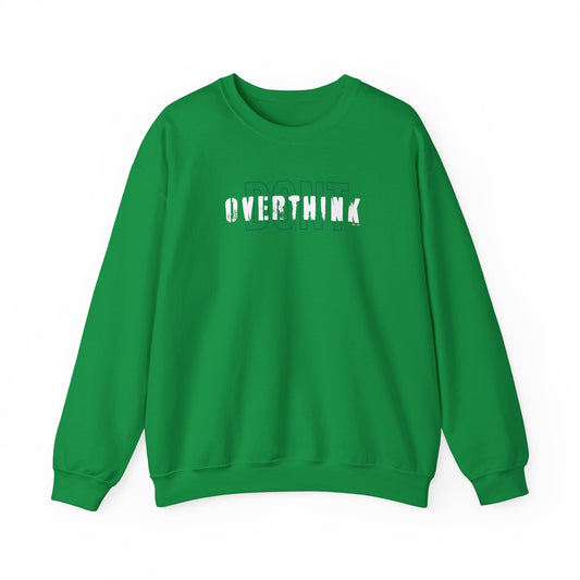 UNISEX 'Don't Overthink' Sweatshirt