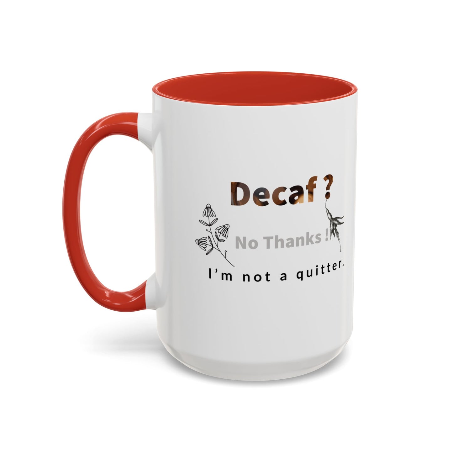 'Decaf' quote  Mug (11, 15oz)