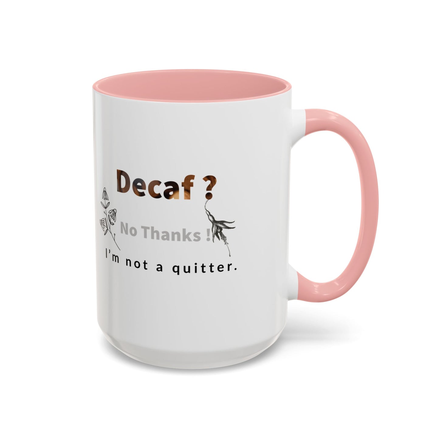 'Decaf' quote  Mug (11, 15oz)