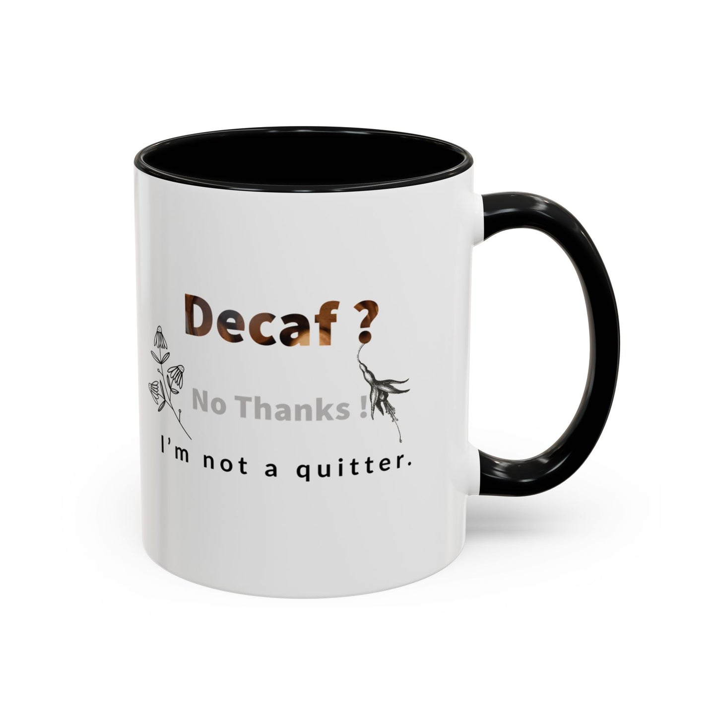 'Decaf' quote  Mug (11, 15oz)