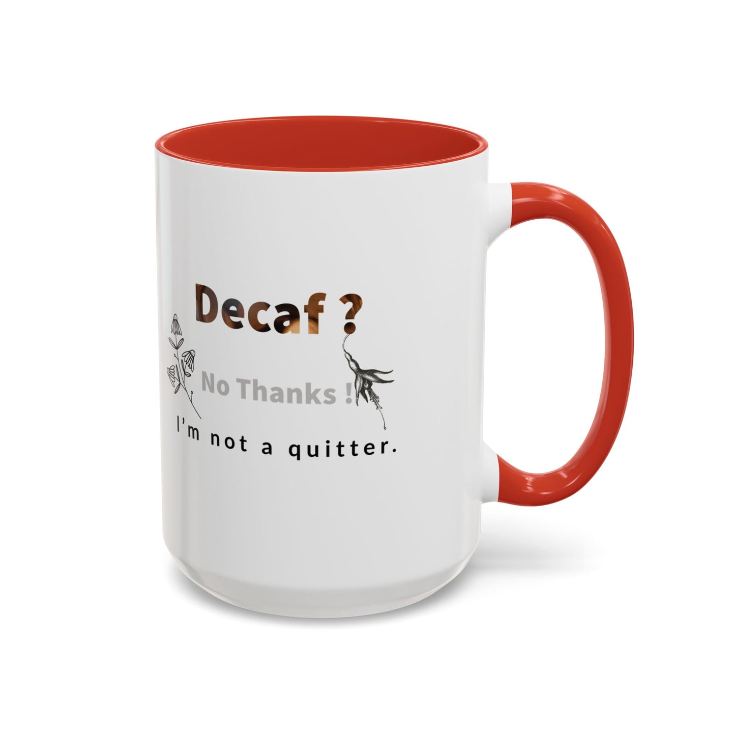 'Decaf' quote  Mug (11, 15oz)