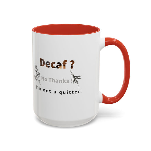 'Decaf' quote  Mug (11, 15oz)