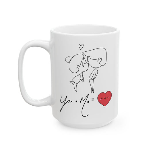 "You + Me = ❤️," Ceramic Mug, (11oz, 15oz)