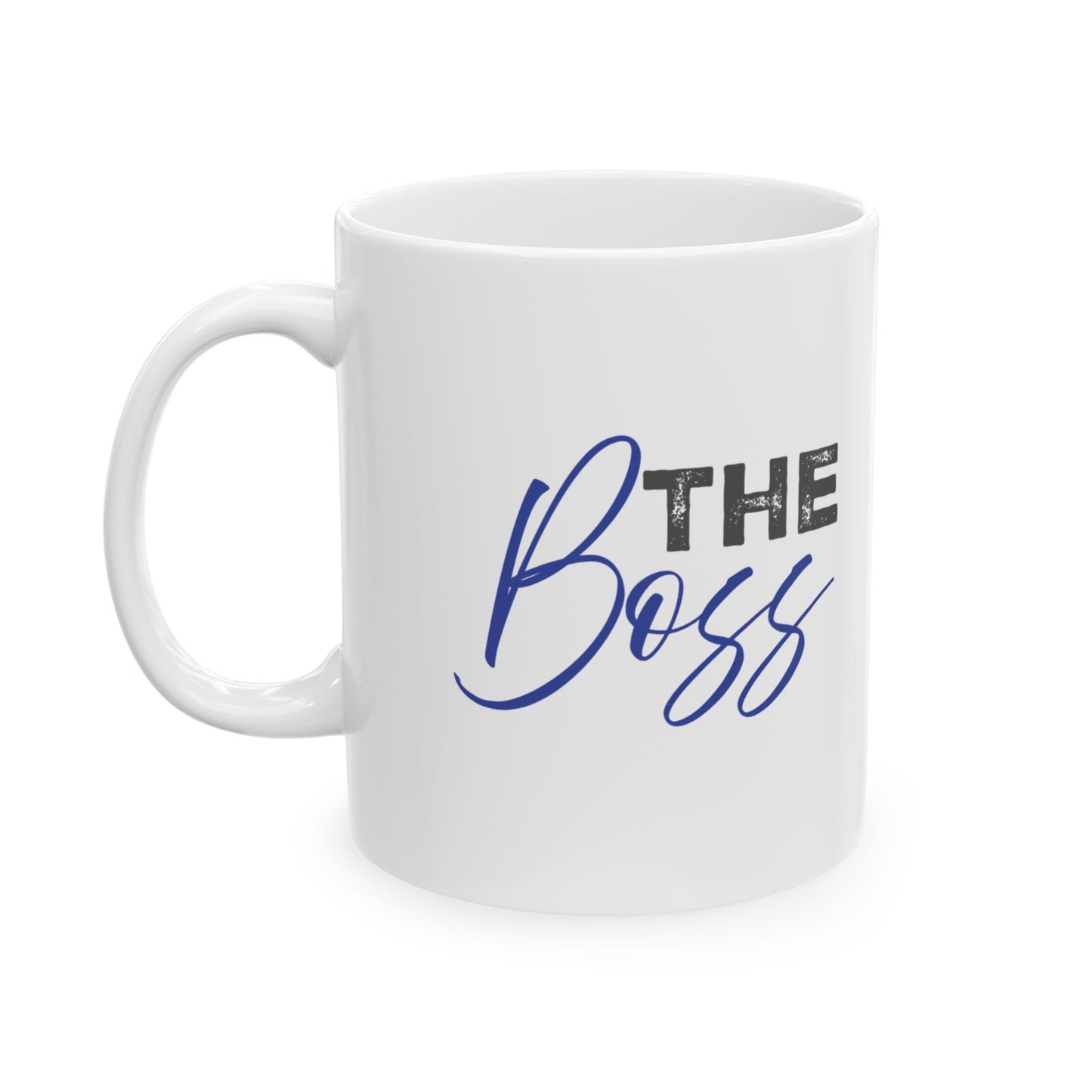 "The Boss" Ceramic Mug, (11oz, 15oz)