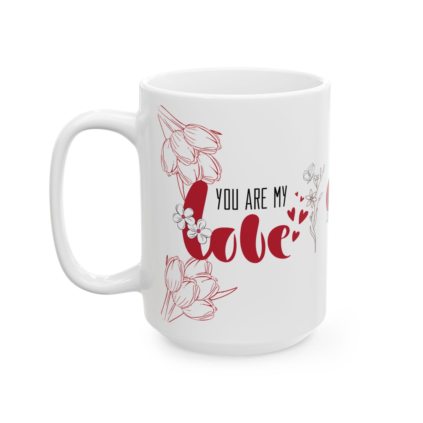 'You are my Love' Ceramic Mug