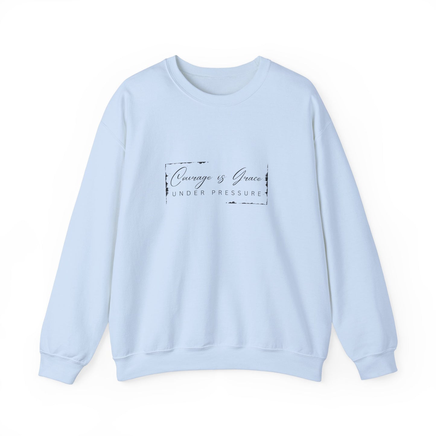 "Courage is Grace under pressure" Men's Crewneck Sweatshirt