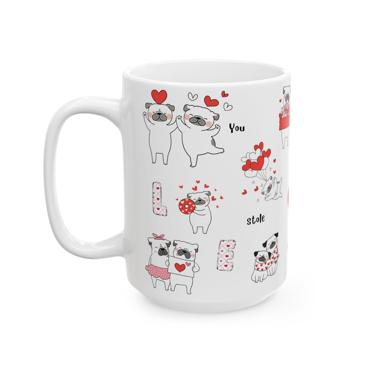 "You Stole My Heart... But I’m Keeping You Anyway - Valentine's Mug"