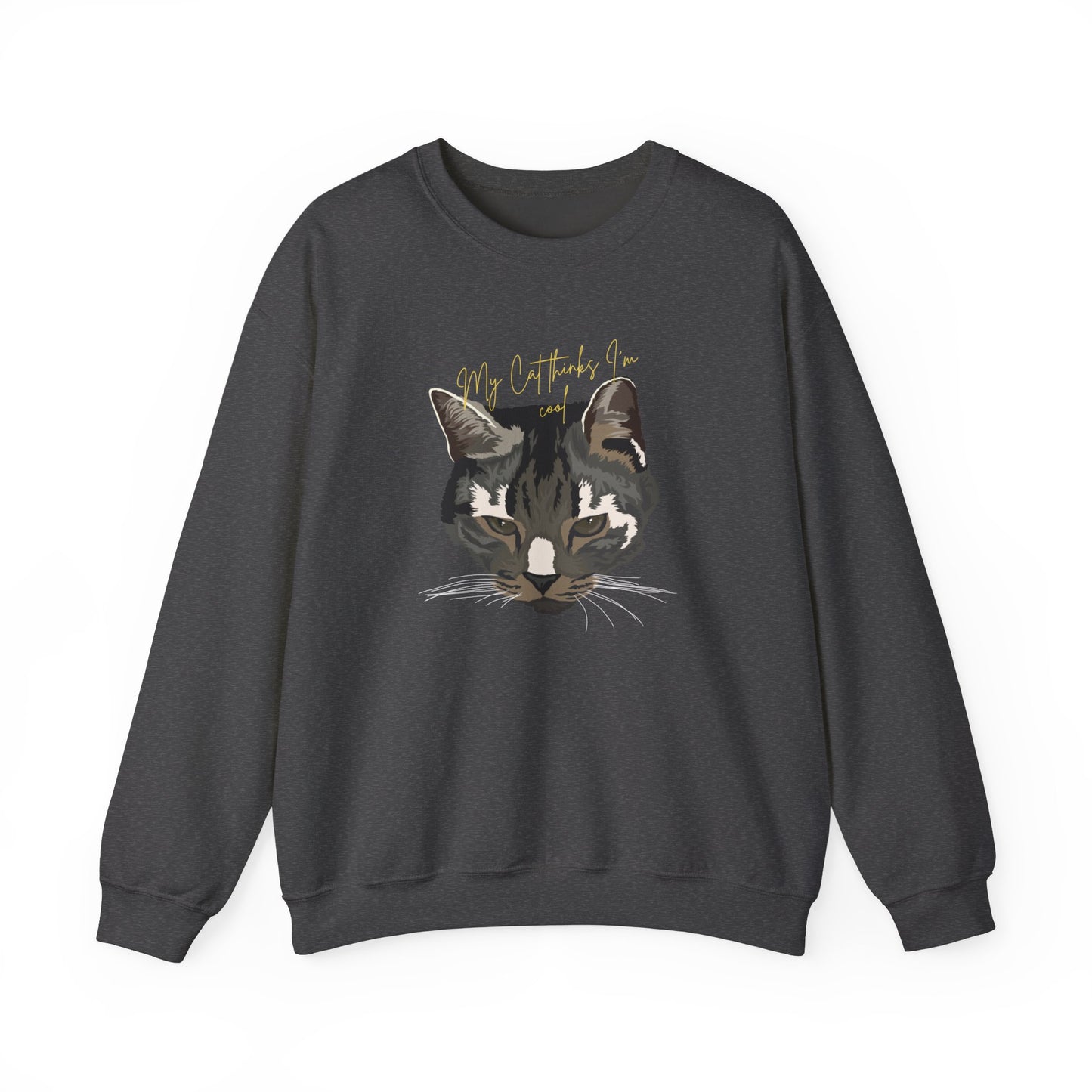 'My Cat Thinks I'm Cool'  Crewneck Sweatshirt