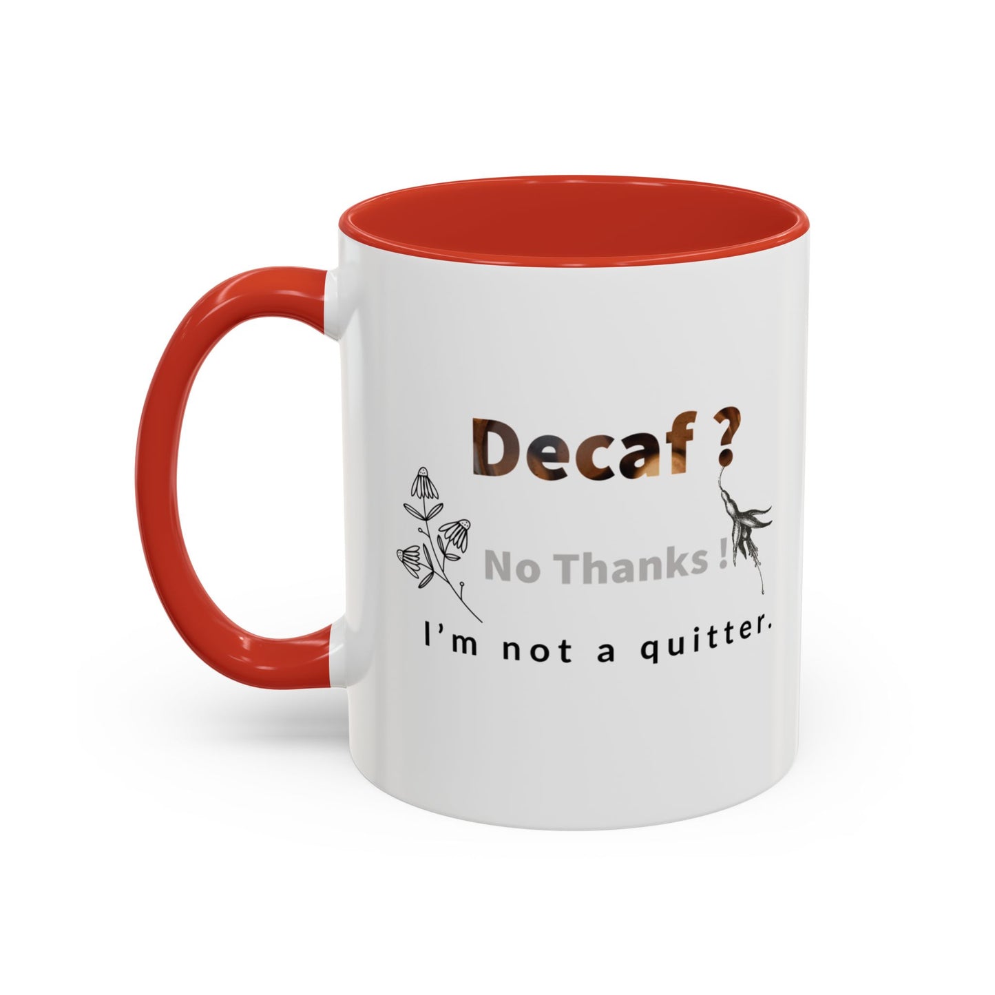 'Decaf' quote  Mug (11, 15oz)