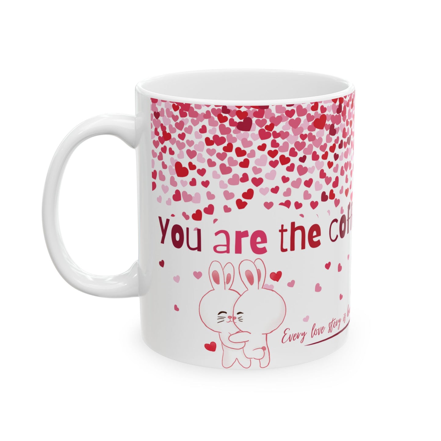 'Yor are the coffee to my morning ' Ceramic Mug