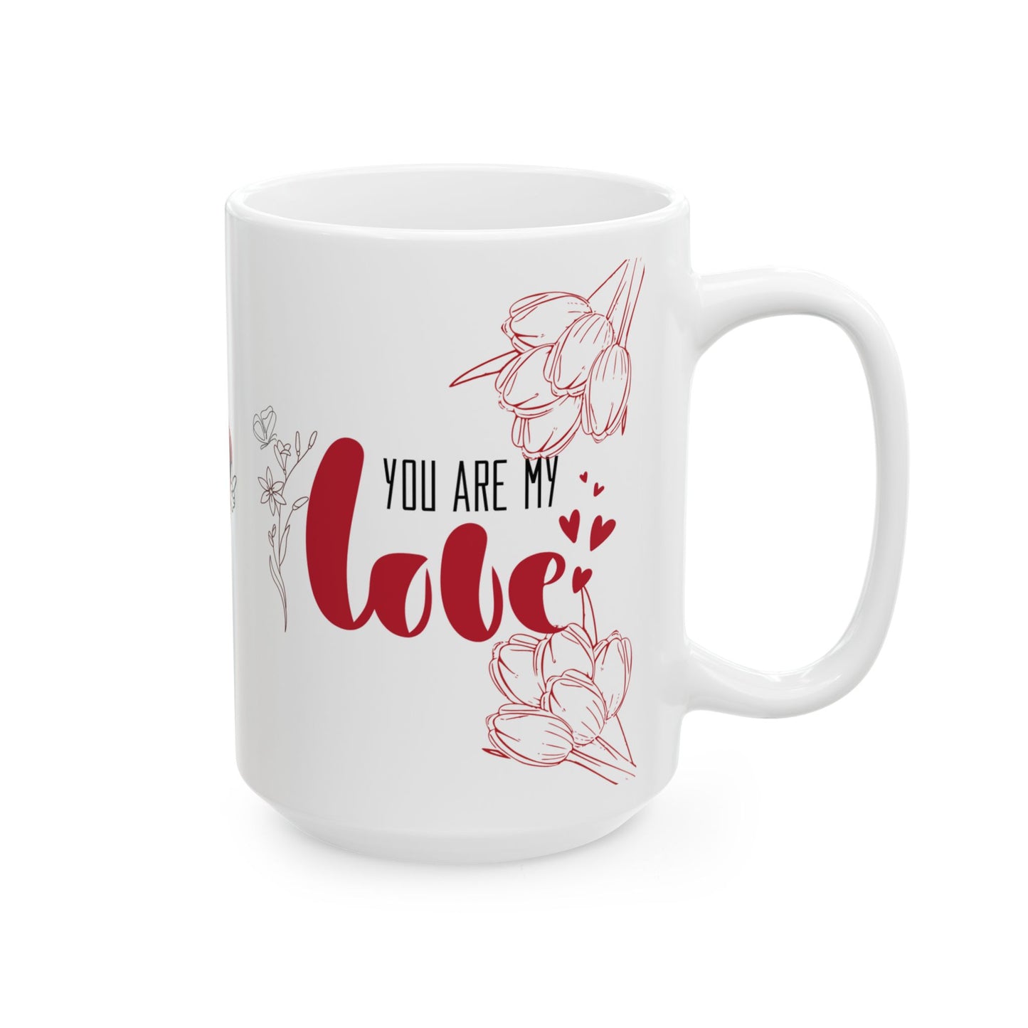 'You are my Love' Ceramic Mug