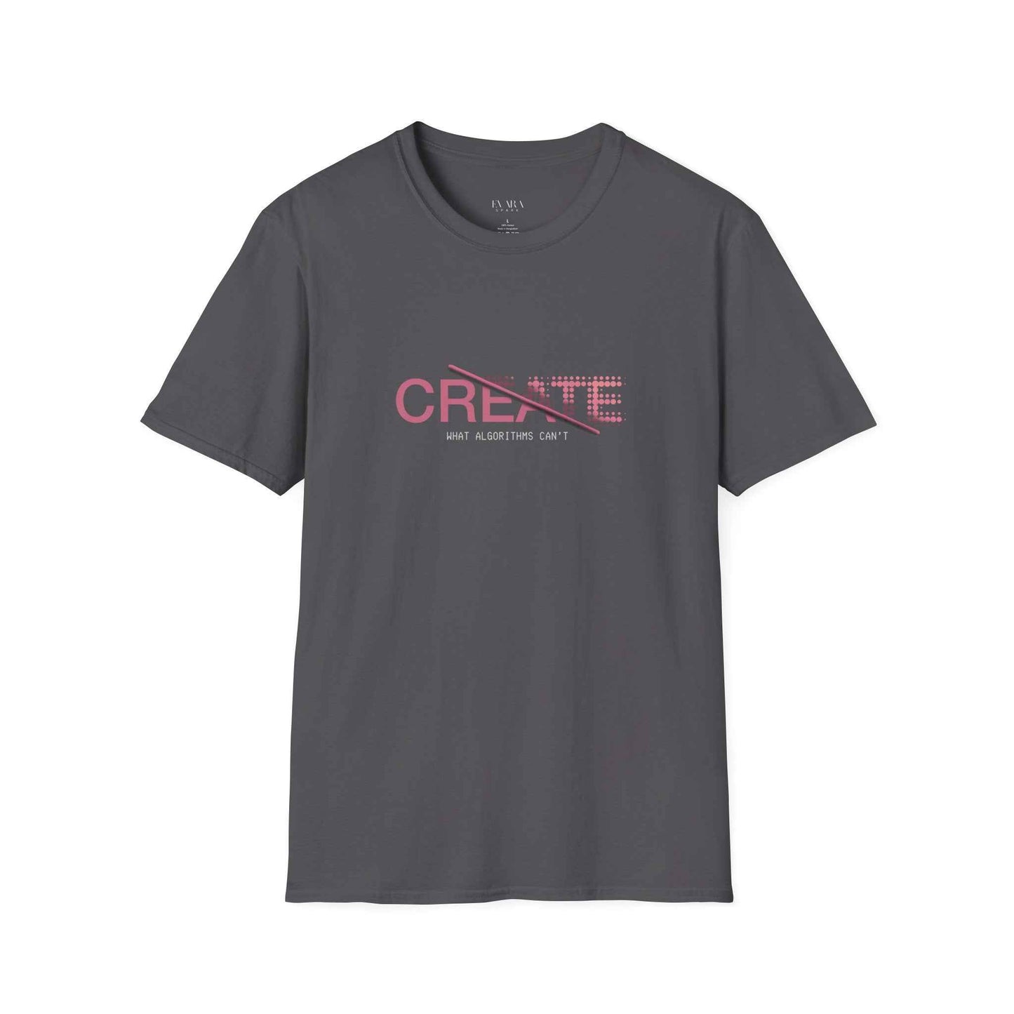 "Create What Algorithms Can’t" Minimalist Graphic Tee - Creative Human Expression Shirt